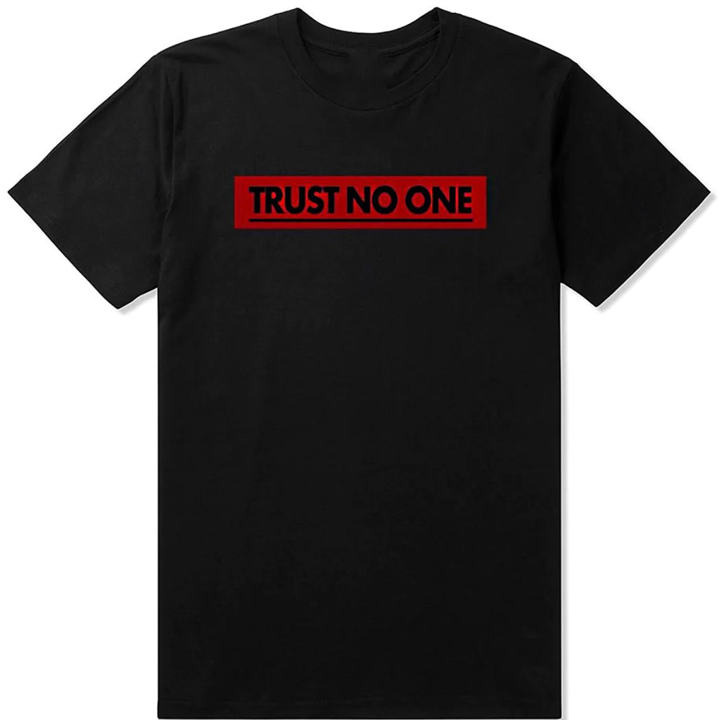 TRUST NO ONE